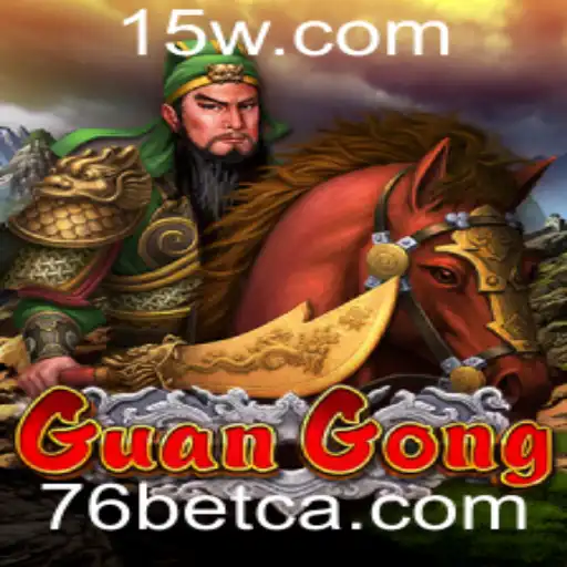 Descubra o Mundo de GuanGong no 76 Bet Casino