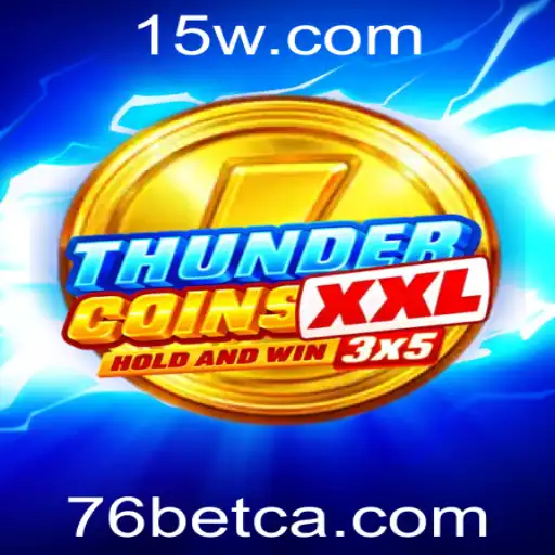 Explorando ThunderCoinsXxl: Um Novo Horizonte no 76 Bet Casino