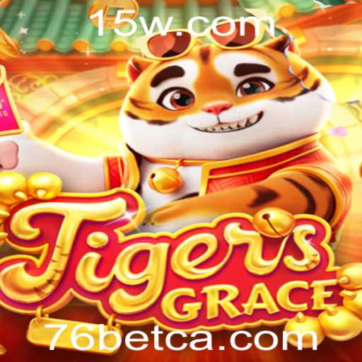 TigersGrace: Mergulhe no Mundo Emocionante do 76 Bet Casino