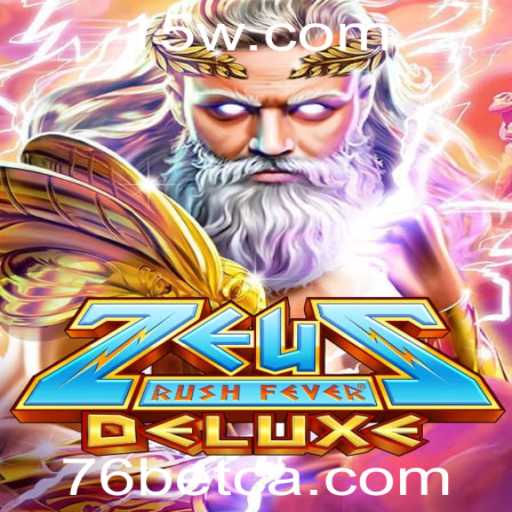 Descubra as Emoções de ZeusRushFeverDeluxe no 76 Bet Casino